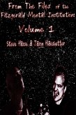 From The Files of the Fitzgerald Mental Institution: Volume 1 (eBook, ePUB) From The Files of the Fitzgerald Mental Institution: Volume 1 (eBook, ePUB)