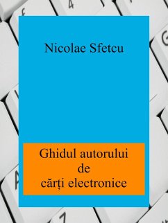 Cover Ghidul autorului de carti electronice (eBook, ePUB)