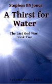 A Thirst for Water (The Last God War, #2) (eBook, ePUB) A Thirst for Water (The Last God War, #2) (eBook, ePUB)