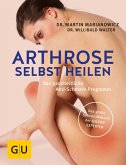 Arthrose selbst heilen (eBook, ePUB)