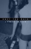 Envy the Rain (eBook, ePUB) Envy the Rain (eBook, ePUB)
