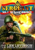 The Sergeant 7: Bullet Bridge (eBook, ePUB) The Sergeant 7: Bullet Bridge (eBook, ePUB)