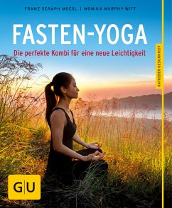 Fasten-Yoga (eBook, ePUB) - Murphy-Witt, Monika; Moesl, Franz Seraph