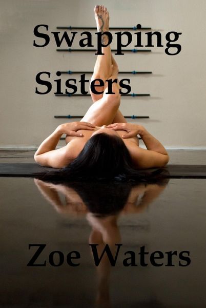 Swapping Sisters (eBook, ePUB) Swapping Sisters (eBook, ePUB)