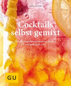 Cocktails selbst gemixt (eBook, ePUB) - Richter, Daniel