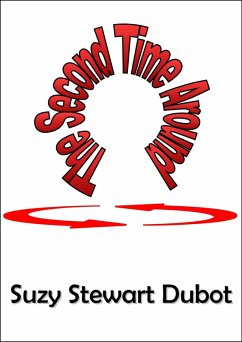 Second Time Around (eBook, ePUB) - Dubot, Suzy Stewart Second Time Around (eBook, ePUB) - Dubot, Suzy Stewart
