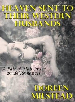 Cover Heaven Sent To Their Western Husbands: A Pair of Mail Order Brides (eBook, ePUB)