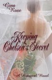 Keeping Chelsea's Secret (eBook, ePUB) Keeping Chelsea's Secret (eBook, ePUB)