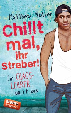 Chillt mal, ihr Streber (eBook, ePUB) - Möller, Matthew