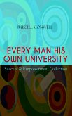 EVERY MAN HIS OWN UNIVERSITY – Success & Empowerment Collection (eBook, ePUB)