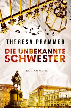 Die unbekannte Schwester / Carlotta Fiore Bd.3 (eBook, ePUB) - Prammer, Theresa