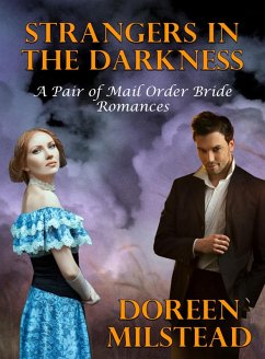 Cover Strangers In The Darkness (A Pair of Mail Order Bride Romances) (eBook, ePUB)