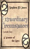 Extraordinary Circumstances: 2 A Woman of the Ages (eBook, ePUB)