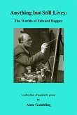 Anything but Still Lives: The Worlds of Edward Hopper (eBook, ePUB) Anything but Still Lives: The Worlds of Edward Hopper (eBook, ePUB)