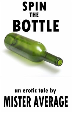 Spin the Bottle (eBook, ePUB) - Average, Mister