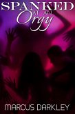 Spanked At An Orgy (Spanked For Cash, #3) (eBook, ePUB)