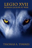Legio XVII: Roman Legion at War (eBook, ePUB)