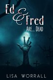 Ed & Fred Are... Dead (eBook, ePUB)