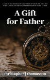 A Gift for Father (eBook, ePUB)
