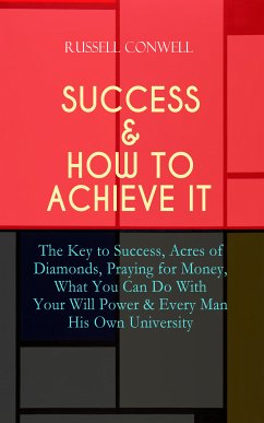 SUCCESS & HOW TO ACHIEVE IT (eBook, ePUB) - Conwell, Russell