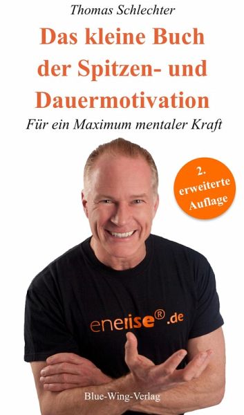 Das kleine Buch der Spitzen- und Dauermotivation (eBook, PDF) Das kleine Buch der Spitzen- und Dauermotivation (eBook, PDF)