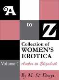 A to Z Collection of Women's Erotica: Volume 1 Amber to Elizabeth (eBook, ePUB)