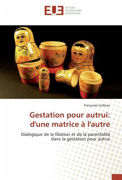 Gestation pour autrui: d'une matrice à l'autre - Cailleau, Françoise