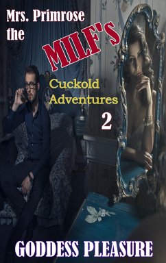 Cover Mrs. Primrose the MILF's Cuckold Adventures: Part Two (eBook, ePUB)
