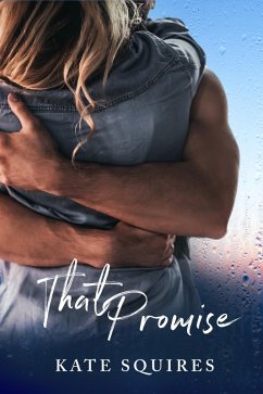 That Promise (Book 2 of 2) (eBook, ePUB) - Squires, Kate