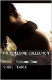 The Breeding Collection: Volume One (Breeding) (eBook, ePUB) The Breeding Collection: Volume One (Breeding) (eBook, ePUB)