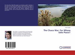 The Chaco War: For Whose Sake Peace? - Caplan, Evan