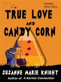 True Love And Candy Corn (Short Story) (eBook, ePUB)