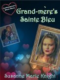 Grand-mere's Sainte Bleu (Short Story) (eBook, ePUB)