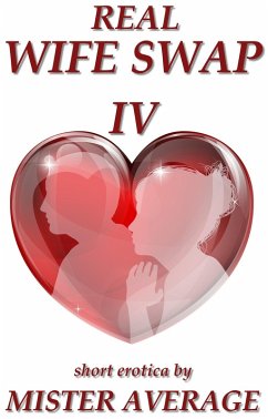 Real Wife Swap IV (eBook, ePUB) - Average, Mister
