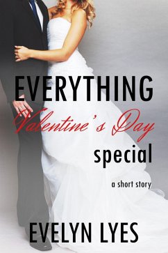 Everything Valentine's Day Special (eBook, ePUB) - Lyes, Evelyn