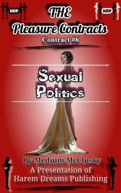 The Pleasure Contracts-Contract #6: Sexual Politics (eBook, ePUB) - McClusky, Medium