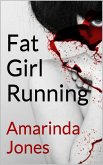 Fat Girl Running (eBook, ePUB) Fat Girl Running (eBook, ePUB)