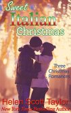 Sweet Italian Christmas: Three Christmas Romances (eBook, ePUB)