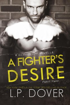 Cover A Fighter's Desire - Part Two (Gloves Off, #2) (eBook, ePUB)
