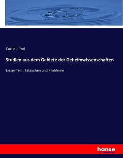 Studien aus dem Gebiete der Geheimwissenschaften - du Prel, Carl