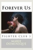 Forever Us (Fighter Club 3) (eBook, ePUB)