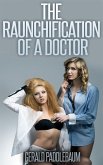 The Raunchification of a Doctor (eBook, ePUB)