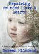 Repairing Wounded Limbs & Hearts: A... - Bild 1