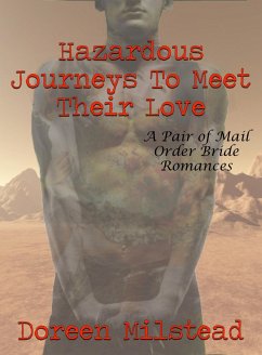 Cover Hazardous Journeys To Meet Their Love: A Pair of Mail Order Bride Romances (eBook, ePUB)