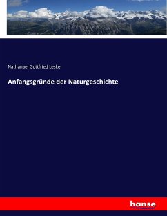 Anfangsgründe der Naturgeschichte - Leske, Nathanael Gottfried