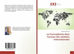 La Francophonie dans l'univers des relations internationales - Tall, Amadou Falilou