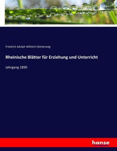 Rheinische Blätter für Erziehung und Unterricht - Diesterweg, Friedrich A. W.