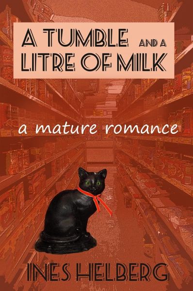 A Tumble and a Litre of Milk (eBook, ePUB) A Tumble and a Litre of Milk (eBook, ePUB)