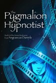 The Pygmalion Hypnotist (Darren Braid, Hypnotist, #2) (eBook, ePUB) The Pygmalion Hypnotist (Darren Braid, Hypnotist, #2) (eBook, ePUB)