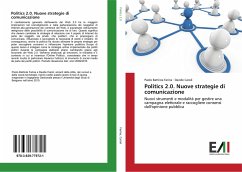 Politics 2.0. Nuove strategie di comunicazione - Farina, Paolo Battista;Caroli, Davide
